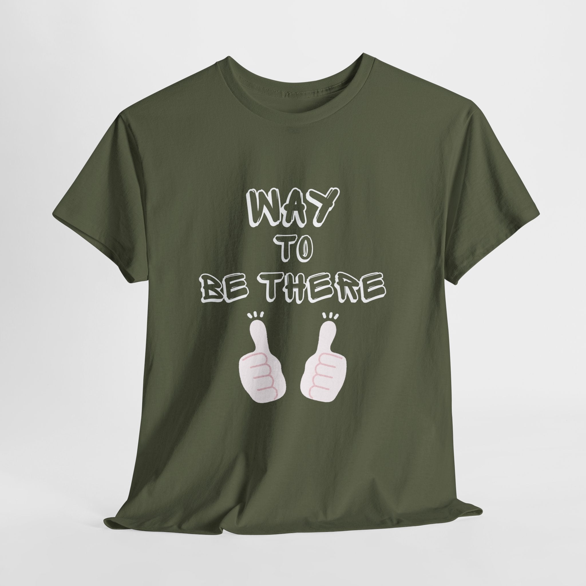 Way to Be There Graphic Tee — Thumbs Up Casual T-Shirt