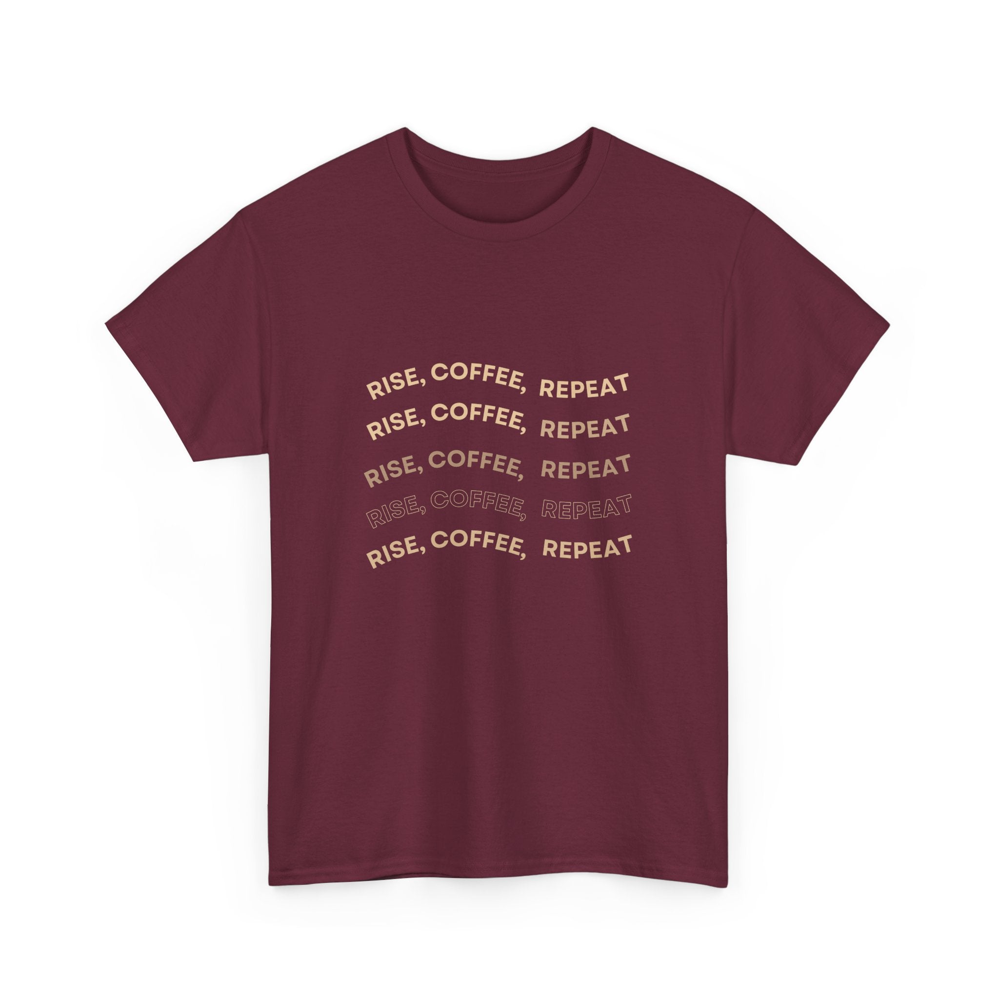 Rise Coffee Repeat T-Shirt — Funny Morning Coffee Tee