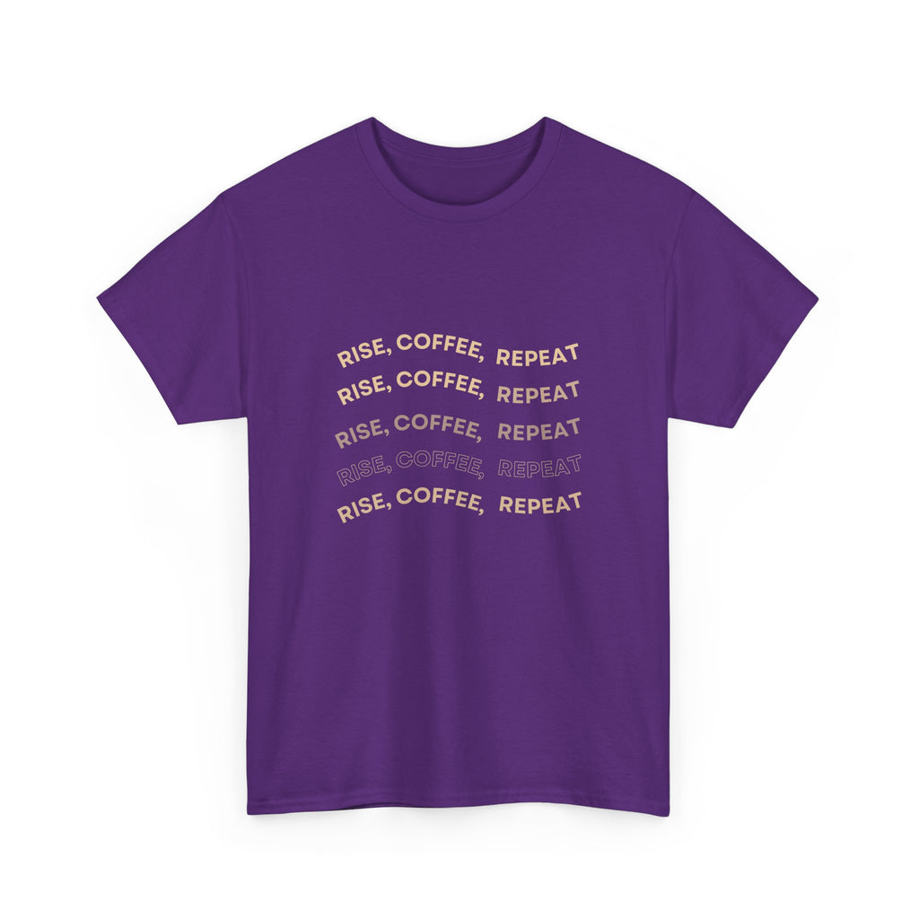 Rise Coffee Repeat T-Shirt — Funny Morning Coffee Tee