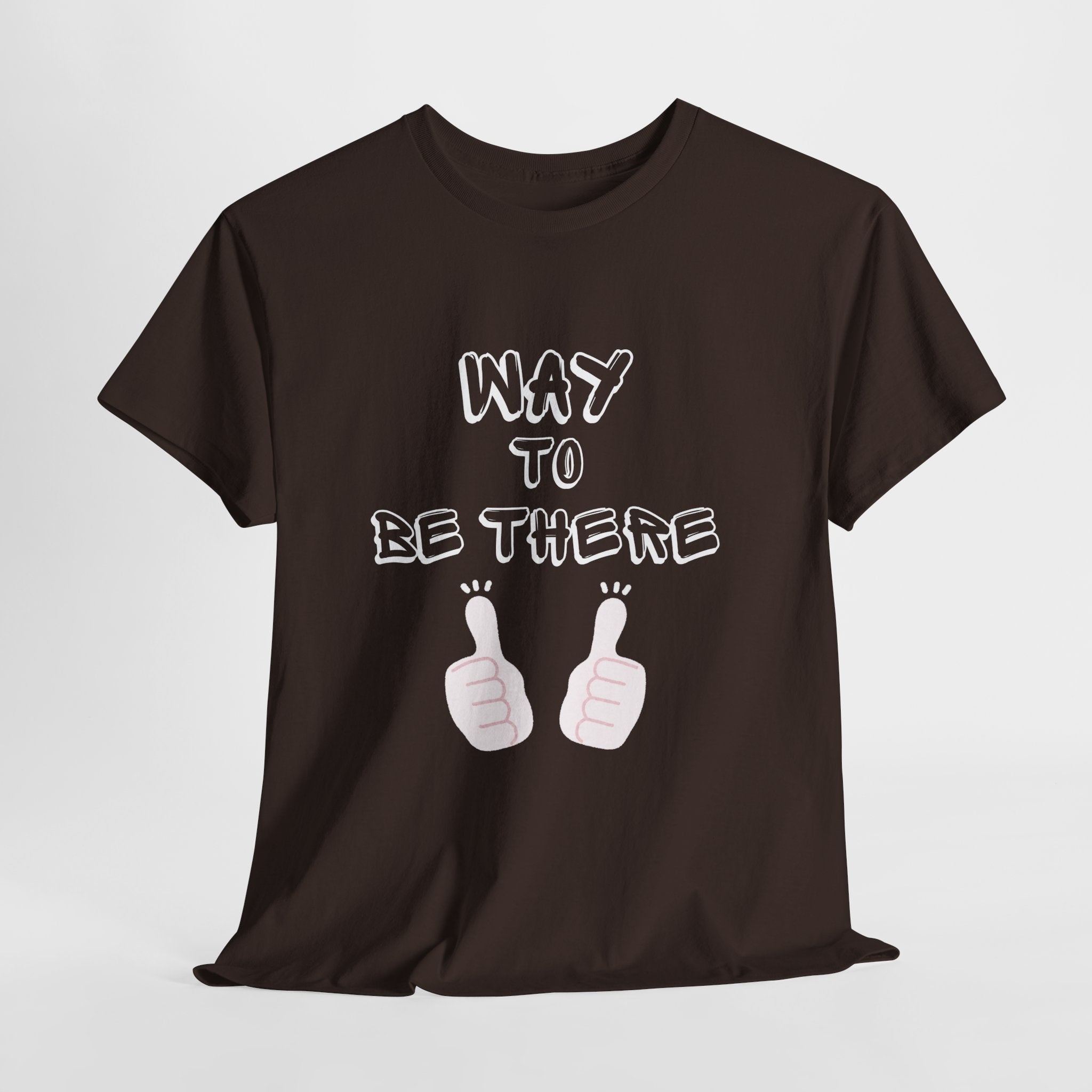 Way to Be There Graphic Tee — Thumbs Up Casual T-Shirt