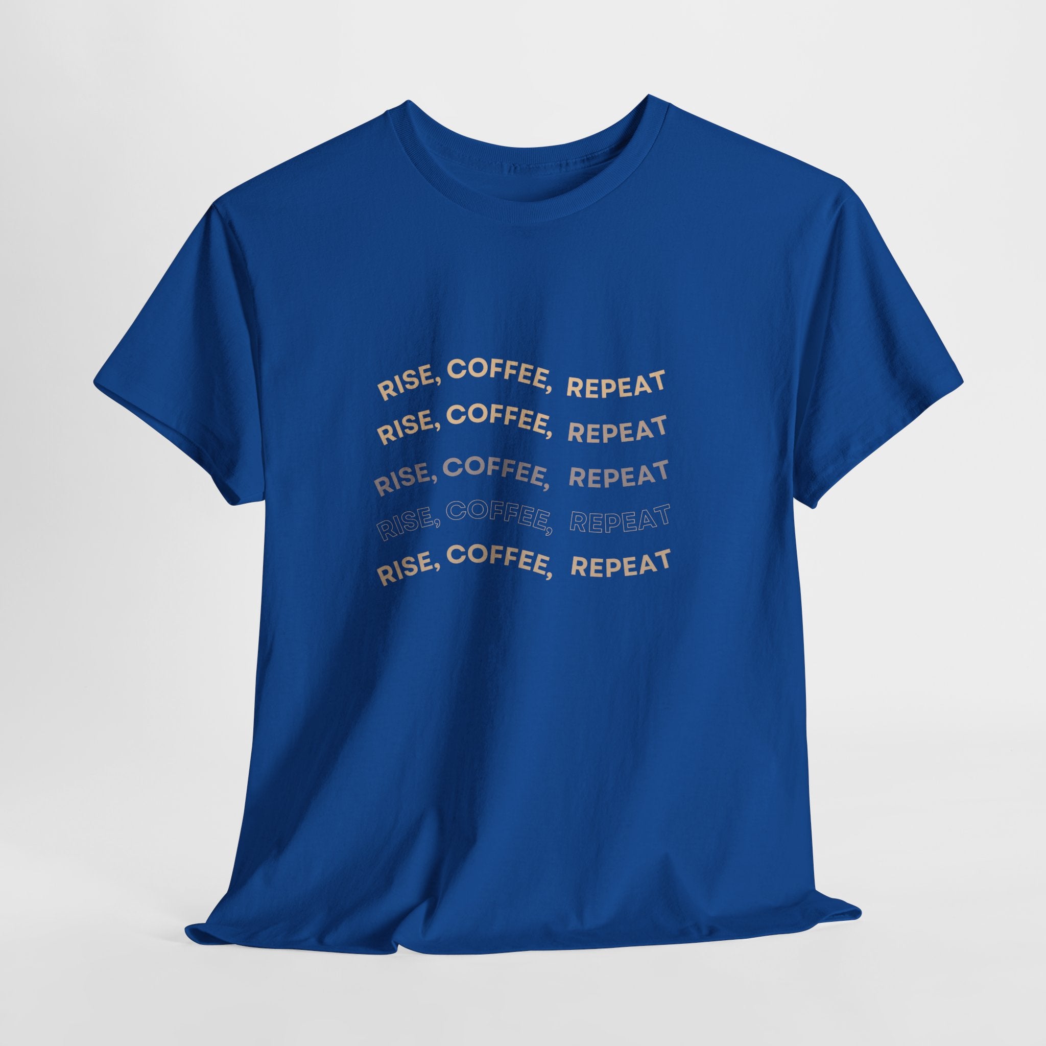 Rise Coffee Repeat T-Shirt — Funny Morning Coffee Tee
