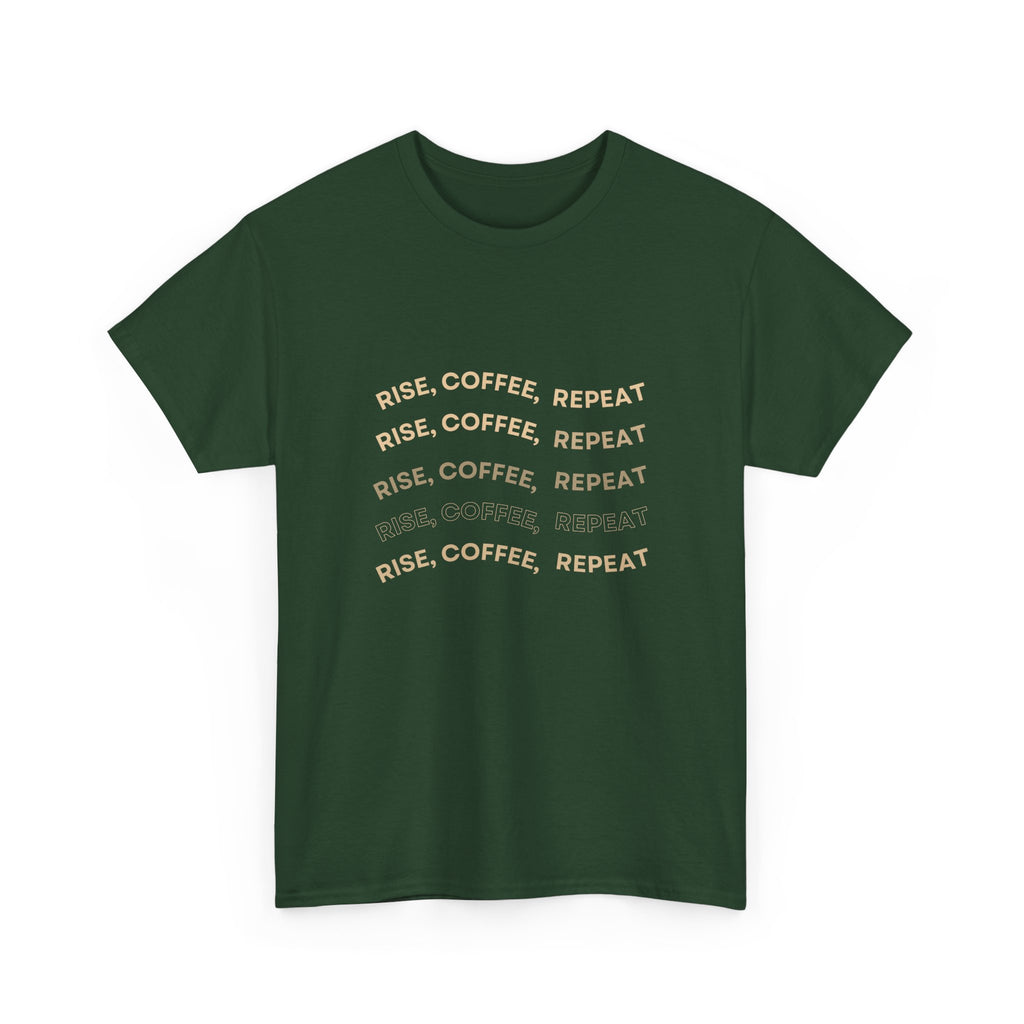 Rise Coffee Repeat T-Shirt — Funny Morning Coffee Tee