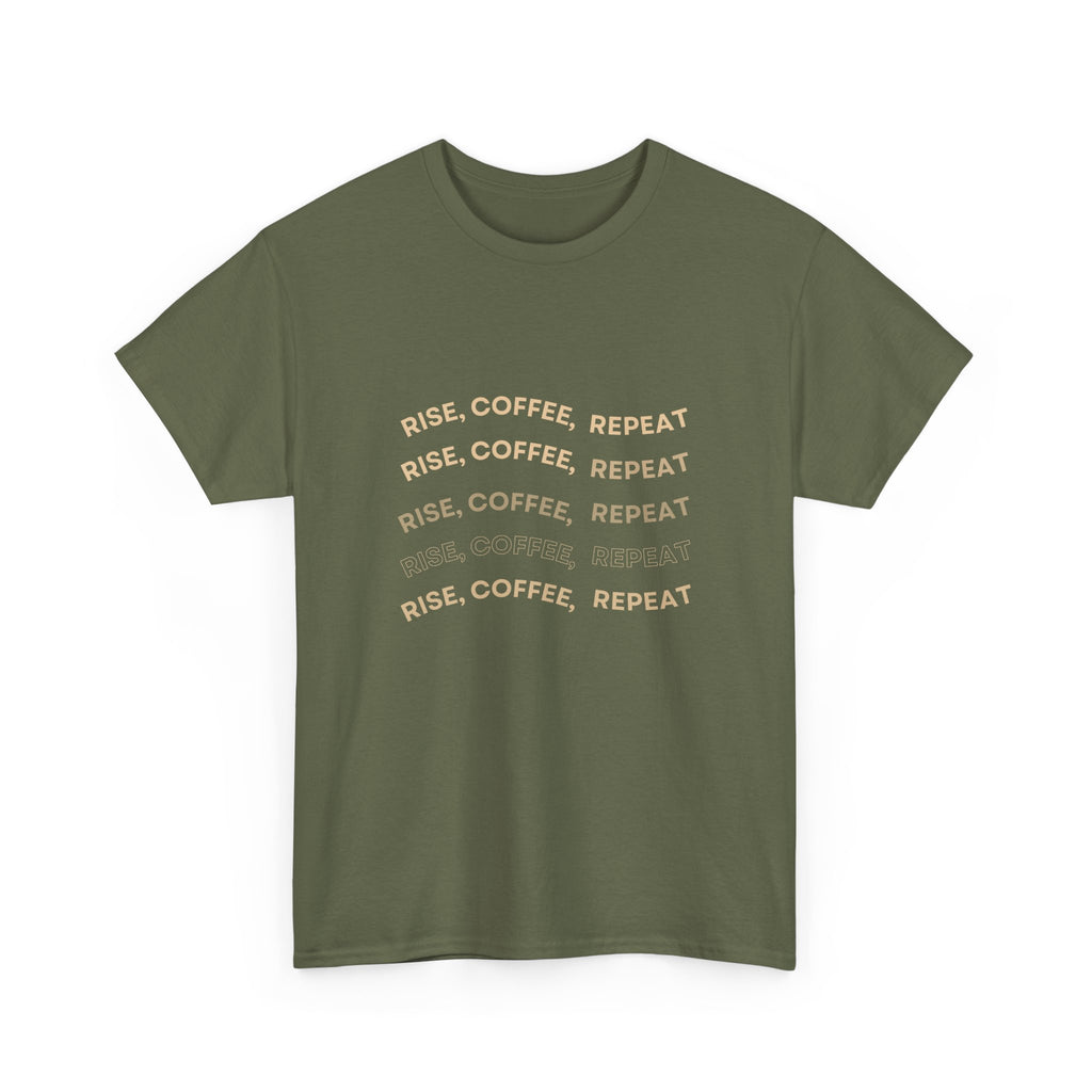 Rise Coffee Repeat T-Shirt — Funny Morning Coffee Tee
