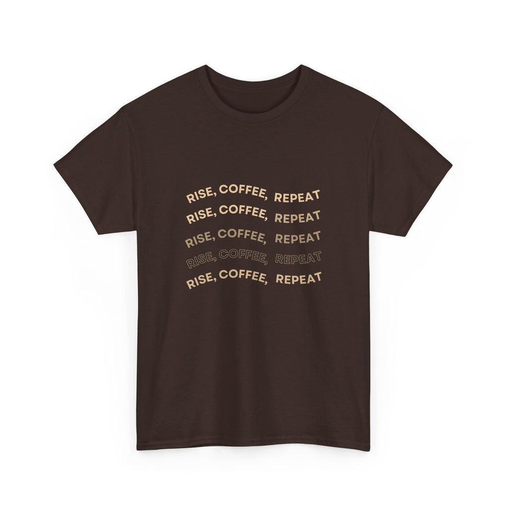 Rise Coffee Repeat T-Shirt — Funny Morning Coffee Tee